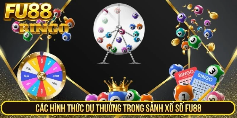 Các hình thức dự thưởng trong sảnh xổ số FU88