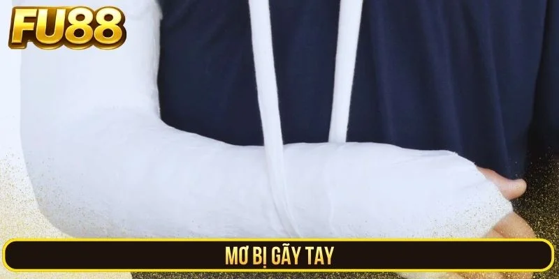 Mơ Bị Gãy Tay - Luận Giải Các Con Số Về Giấc Mơ Đầy Đau Đớn