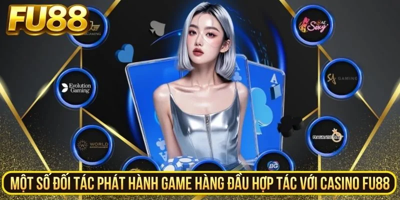 Một số đối tác phát hành game hàng đầu hợp tác với casino FU88
