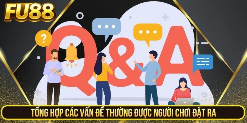 Các vấn đề người chơi thường gặp phải